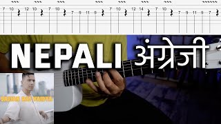 Sajjan Raj Vaidya  Nepali Angreji Guitar lesson with TABS [upl. by Algar]