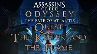 Assassins Creed Odyssey The Fate of Atlantis  The Keeper and the Flame Quest Elysium [upl. by Dnomal736]