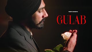 Gulab  Veer Sandhu Official Video  El Flora  New Punjabi Song  Latest Punjabi Song 2024 [upl. by Odnanref]