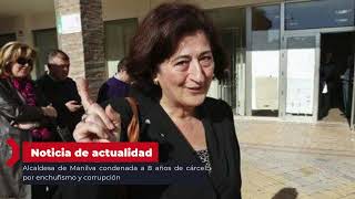 Alcaldesa de Manilva condenada a 8 años de cárcel por enchufismo y corrupción [upl. by Rufus]