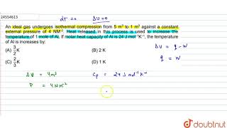 An ideal gas undergoes isothermal compression from 5 m3 to 1 m3 against a [upl. by Innob]