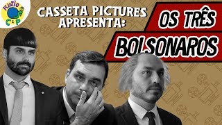 OS TRÊS BOLSONAROS  O FILME  CASSETA PICTURES  CASSETA amp PLANETA [upl. by Tamberg]