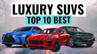 Top 10 BEST Luxury SUVs You Can Buy For 2024  Expert Picks For Reliability amp Value [upl. by Zeus760]