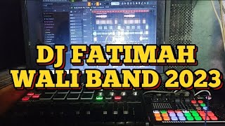 DJ FATIMAH  WALI BAND 2023 REMIX RONIREYNA [upl. by Keelin]