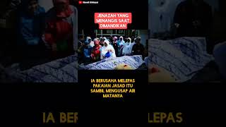 JENAZAH YANG MENANGIS SAAT DIMANDIKAN [upl. by Arreic]