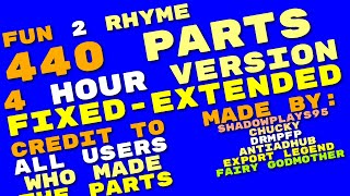 Fun 2 Rhyme EXTENDED 4 HOUR VERSION  440 PARTS [upl. by Nadaba]