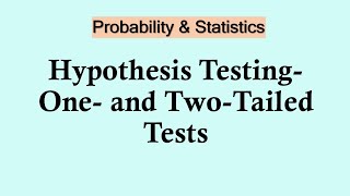 Statistics and probability  OneTailed and TwoTailed Tests in Hypothesis Testing [upl. by Bianchi]