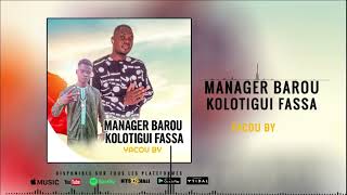 Yacou By  Manager Barou Kolotigui Fassa  Son Officiel 2024 [upl. by Meeker]