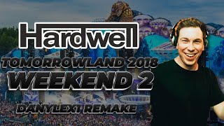 HARDWELL  TOMORROWLAND 2018 WEEKEND 2  REMAKE DANYLEX1 [upl. by Laeira]