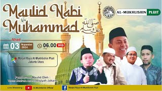 Peringatan Maulid Nabi Muhammad SAW Masjid Almukhlisin Pluit 1446 H [upl. by Selhorst]