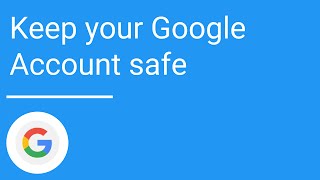 Keep your Google Account safe [upl. by Smoot]