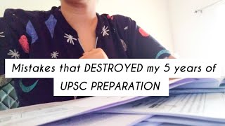 I Wish I Knew These Mistakes 5 Years Before  Mistakes Which Destroyed My 5 UPSC Preparation [upl. by Milo]