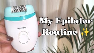 My Epilating Routine Since 4 years  Philips Epilator [upl. by Nollahp]