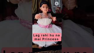 Lag rahi hu na Princess ytshorts shorts shortsfeed viral baby [upl. by Sicnarf]