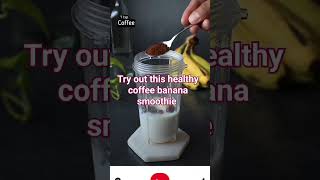 Drink this coffee banana smoothie if you wanna lose some pounds [upl. by Jacie879]