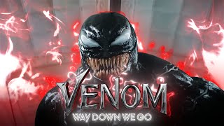 Venom The Last Dance EDIT Way Down We Go [upl. by Nemraciram]