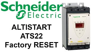 Schneider ATS22  ALTISTART inverter Factory reset DriveInverter reset to default settings [upl. by Leahcam]