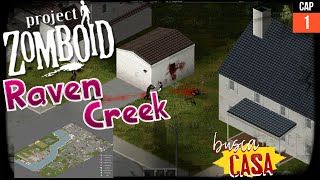 COMO EMPEZAR PROJECT ZOMBOID RAVEN CREEK  COMO DESCARGAR MOD RAVEN CREEK  GAMEPLAY ESPAÑOL 2022 [upl. by Aserej]