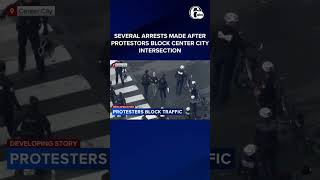 Several arrests made after protestors block Center City intersection [upl. by Cerallua]