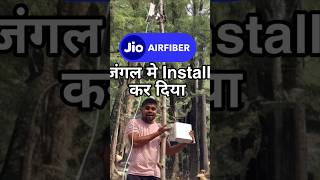 Jio Air Fiber को जंगल मे Install कर दिया 😅 [upl. by Arikat]