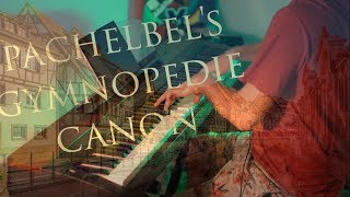 Pachelbels Gymnopedie Canon Mashup Relaxing Piano [upl. by Eiliah283]