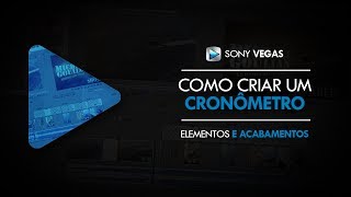 Tutorial Sony Vegas CRONÔMETRO PERSONALIZADO  Contagem Regressiva [upl. by Osric]