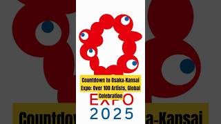 Countdown to OsakaKansai Expo Over 100 Artists Global Celebration [upl. by Lussi]