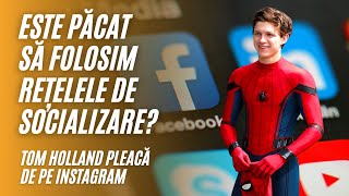 CE ESTE PĂCAT LA REȚELELE DE SOCIALIZARE  Tom Holland renunță la rețelele sociale  A doua opinie [upl. by Jahdol]