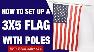 How to set up a flag with poles  Standard 3x5 flags [upl. by Henning548]