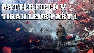 BATTLEFIELD V CHAPTER TIRAILLEUR PART 1 GAMEPLAY [upl. by Adan]