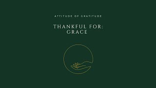 Thankful for Grace [upl. by Ameline]