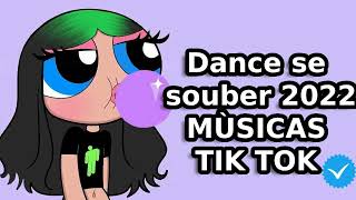 Dance se souber 2022 Tik Tok  MÙSICAS TIK TOK [upl. by Notlew]