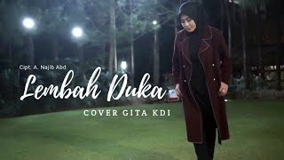 LEMBAH DUKA  COVER BY GITA KDI [upl. by Adiaj]