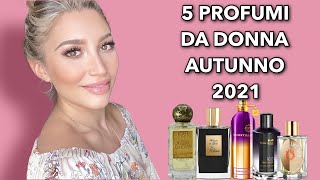 5 profumi da donna per l’autunno 2021 [upl. by Neelloc]