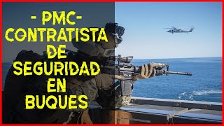 Contratista Militar Privado  Seguridad en Buques  M3RC3N4R105  Parte 3 [upl. by Dom]