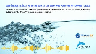 Conférence  Létat de votre eau et les solutions pour une autonomie totale [upl. by Bough798]