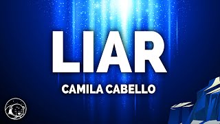 Camila Cabello  Liar Lyrics [upl. by Atlanta]