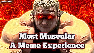 Most Muscular  A Meme Experience [upl. by Negaet]