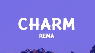 Rema  Charm Lyrics [upl. by Rimhsak]