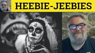 🔵 HeebieJeebies Meaning  HeebieJeebies Examples Give Someone the HeebieJeebies Rhyming Compounds [upl. by Amoeji]