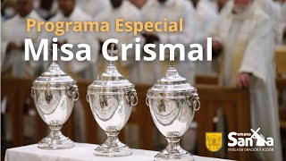 Programa especial Misa Crismal Semana Santa 2024 · Jueves Santo [upl. by Marcus815]