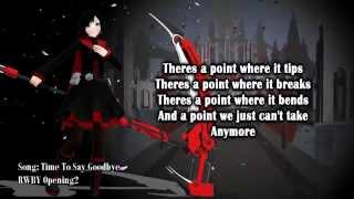 RWBY Volume 2  Time To Say Goodbye  Lyrics [upl. by Aicenav]