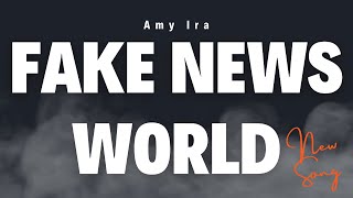 Amy Ira  Fake News World Official Music Video [upl. by Haim]