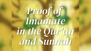 Proof of Imamate in the Quran amp Sunnah [upl. by Annayek997]