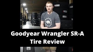 Goodyear Wrangler SRA Tire Review  Goodyear Tire Review [upl. by Melina]