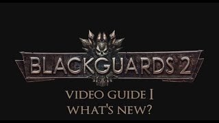 Blackguards 2  New Features Part 3 DE [upl. by Frolick870]