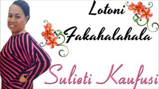 SULIETI KAUFUSI  LOTONI FAKAHALAHALA [upl. by Manouch]