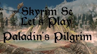 Skyrim Se HD  Paladins PilgrimQuest mod Ultra modded [upl. by Idissac861]