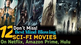 DONT MISS TOP 12 Best MindBlowing Sci Fi Movies on Netflix amp Amazon Prime Hulu  Netflix Movies [upl. by Riebling458]