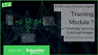 EcoStruxure Machine Expert Training  Mx Log Data in Modicon M241M251M262 DataLogManager [upl. by Hcurob]